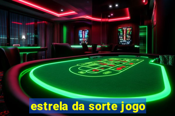 estrela da sorte jogo